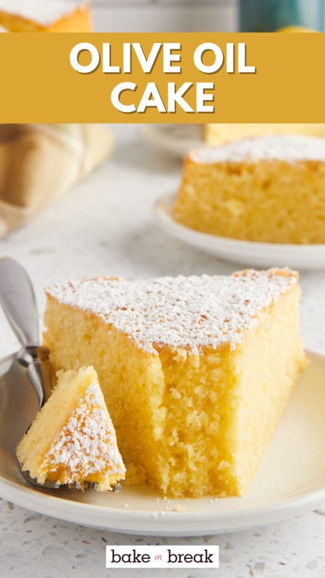 a slice of olive oil cake with a bite on a fork; text overlay "olive oil cake bake or break"