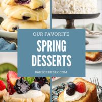 photos of blueberry cookies, coconut cake, fruit tarts, and pound cake; text overlay "our favorite spring desserts bakeorbreak.com"