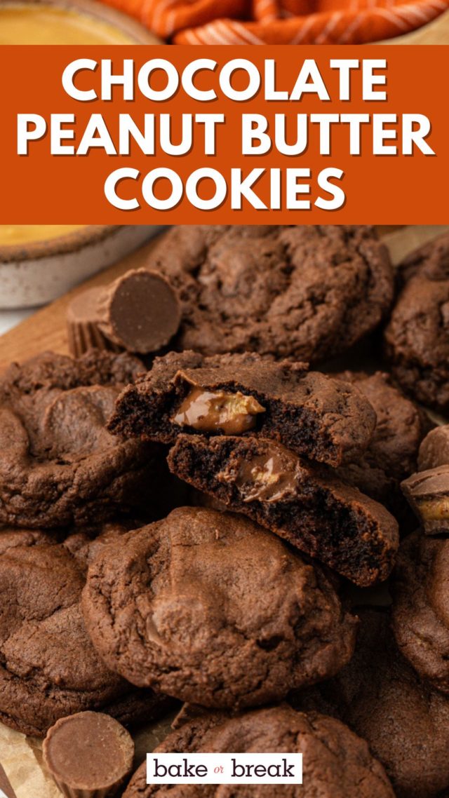 chocolate peanut butter cookies piled on top of each other with a bite missing from the top cookies; text overlay "chocolate peanut butter cookies bake or break"