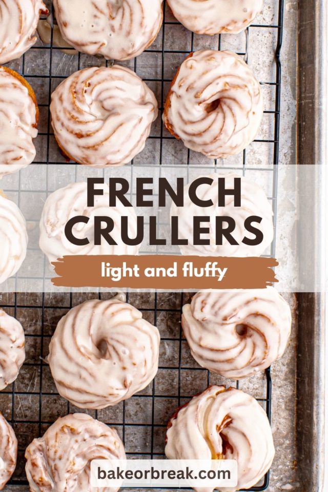 French crullers on a wire rack; text overlay "French crullers light and fluffy bakeorbreak.com"