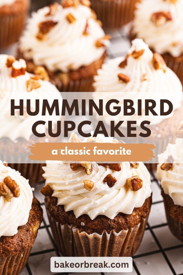 hummingbird cupcakes on a wire rack; text overlay "hummingbird cupcakes a classic favorite bakeorbreak.com"