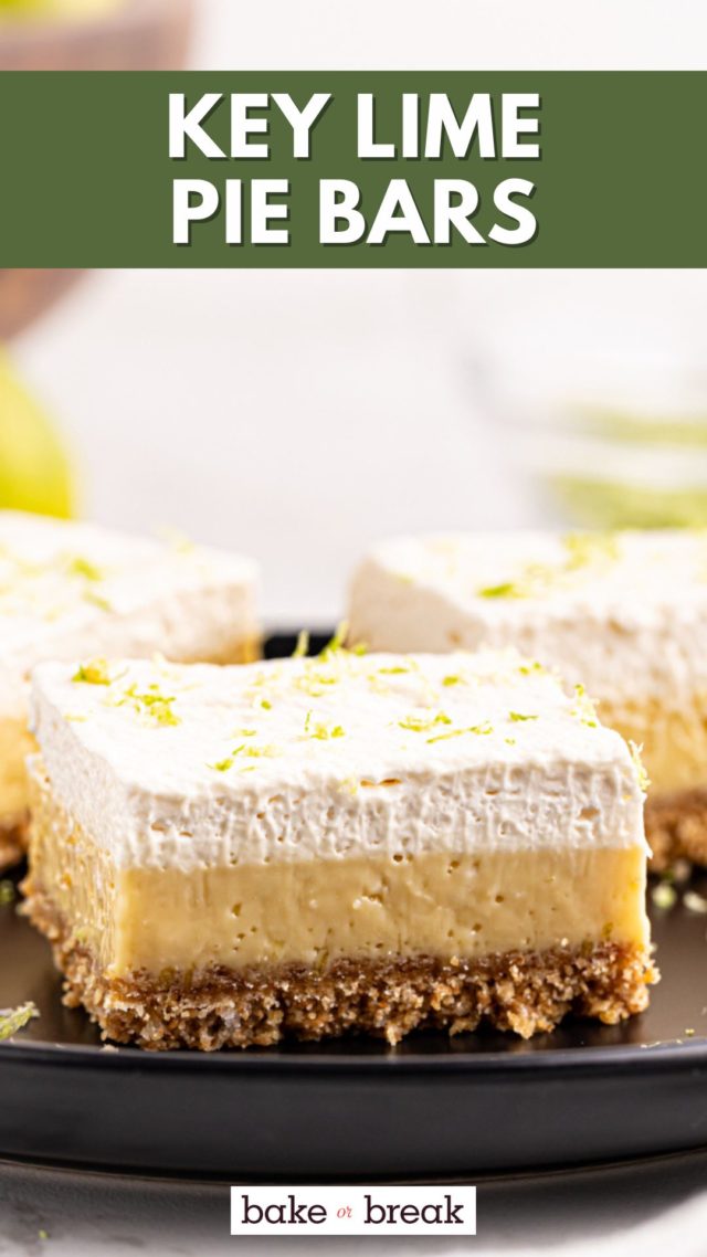 a slice of key lime pie bars on a black plate; text overlay "key lime pie bars bake or break"