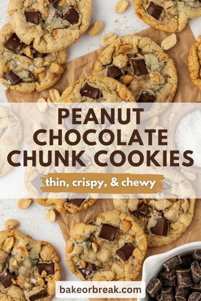 peanut chocolate chunk cookies scattered on a white surface; text overlay "peanut chocolate chunk cookies thin, crispy, & chewy bakeorbreak.com"