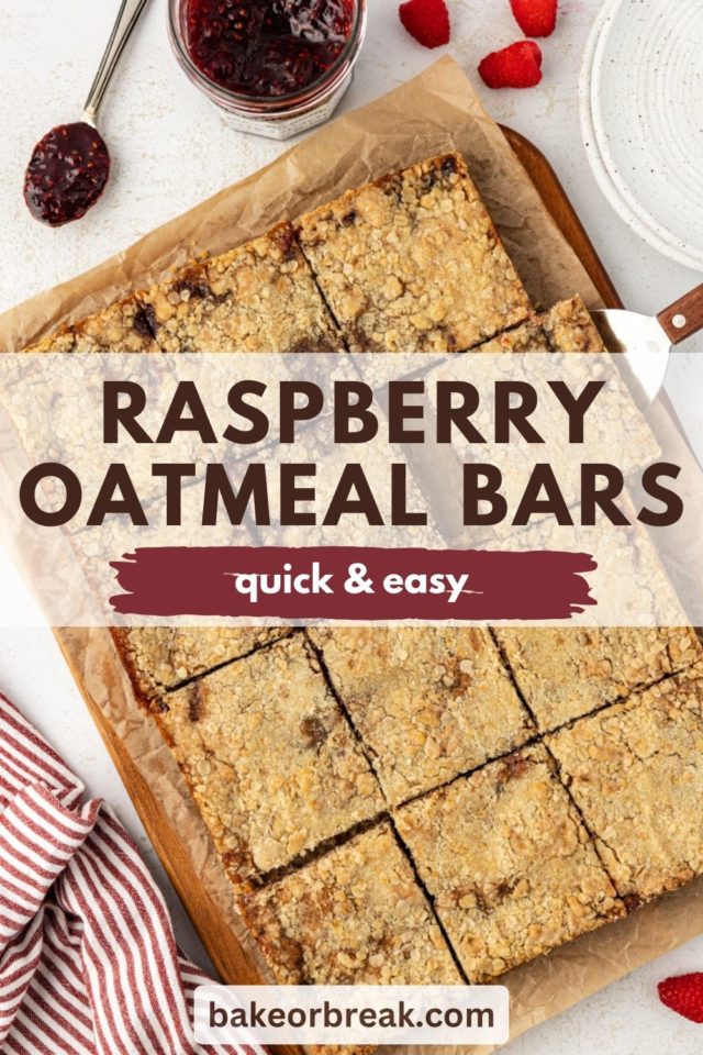 raspberry oatmeal bars cut into bars on a wooden cutting board; text overlay "raspberry oatmeal bars quick & easy bakeorbreak.com"