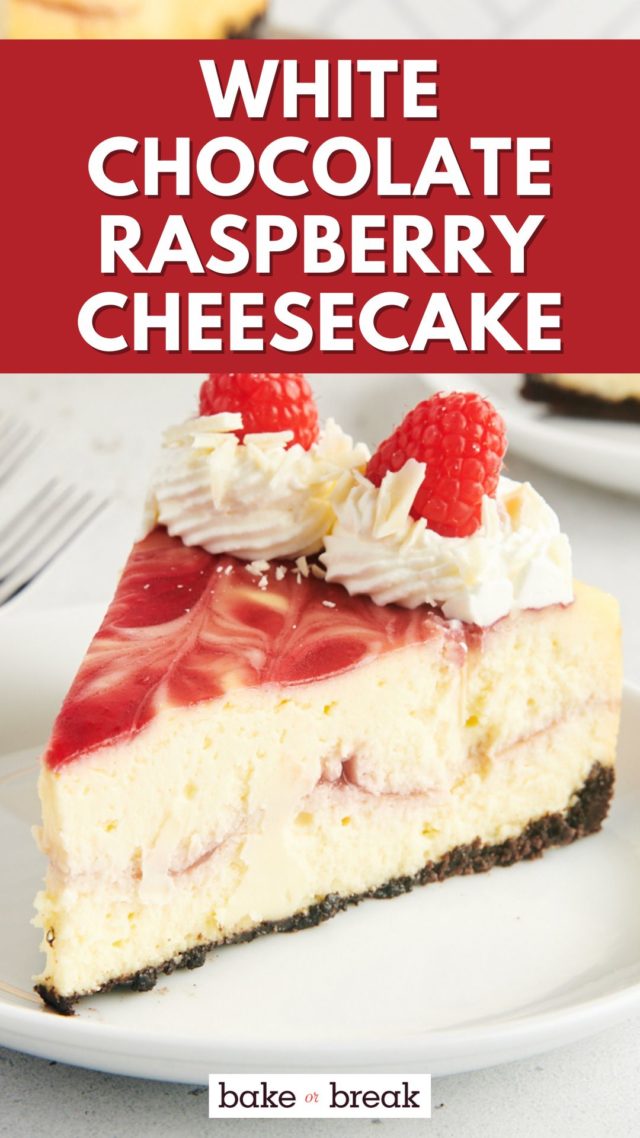 a slice of white chocolate raspberry cheesecake on a white plate; text overlay "white chocolate raspberry cheesecake bake or break"