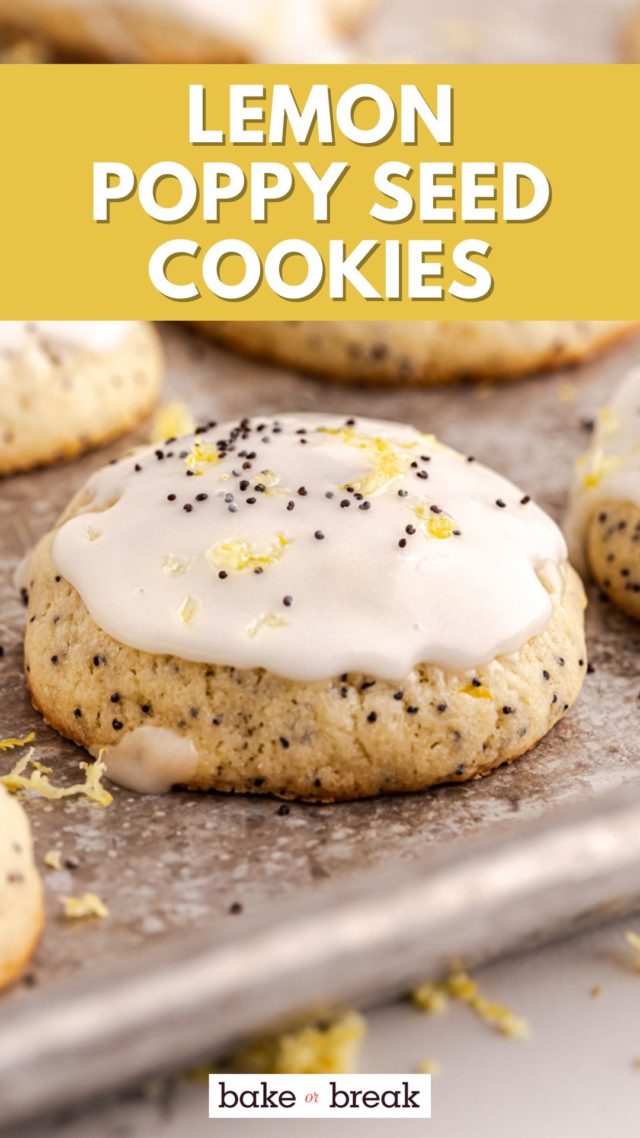 close-up of a lemon poppy seed cookie on a baking sheet with more cookies surrounding; text overlay "lemon poppy seed cookies bake or break"