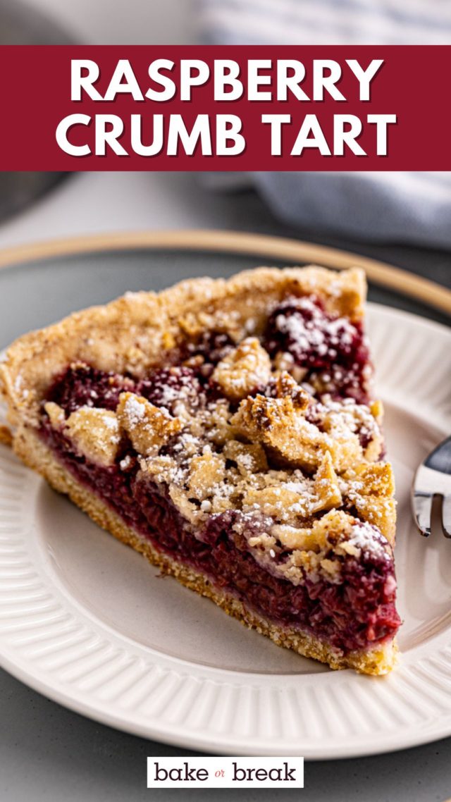 a slice of raspberry tart on a white plate; text overlay "raspberry crumb tart bake or break"