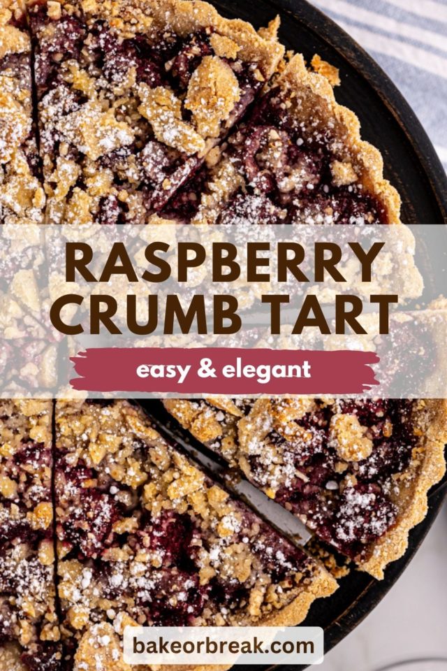 overhead view of partially sliced raspberry tart on a black cake stand; text overlay "raspberry crumb tart easy & elegant bakeorbreak.com"