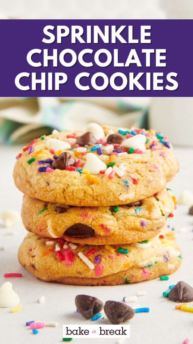 stack of three sprinkle chocolate chip cookies; text overlay "sprinkle chocolate chip cookies bake or break"