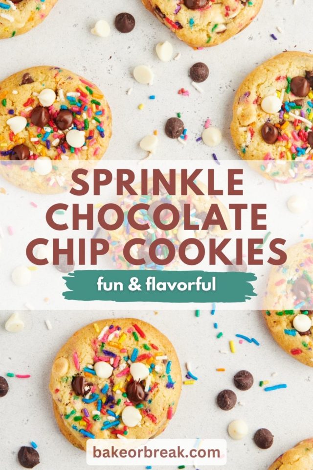 overhead view of sprinkle chocolate chip cookies, chocolate chips, and sprinkles scattered on a white countertop; text overlay "sprinkle chocolate chip cookies fun & flavorful bakeorbreak.com"