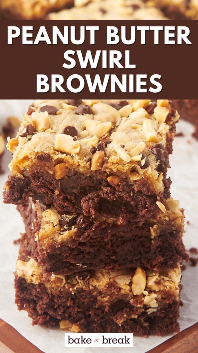 stack of three peanut butter swirl brownies; text overlay "peanut butter swirl brownies bake or break"