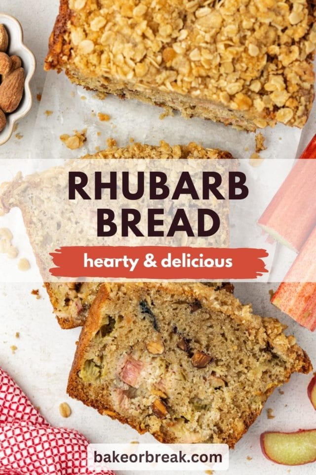 overhead view of two slices of rhubarb bread with the remaining loaf on parchment paper; text overlay "rhubarb bread hearty & delicious bakeorbreak.com"