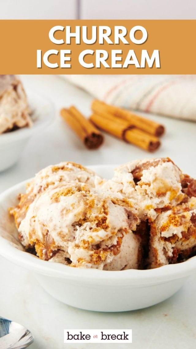 Bowl of churro ice cream with dulce de leche; text overlay "churro ice cream bake or break"