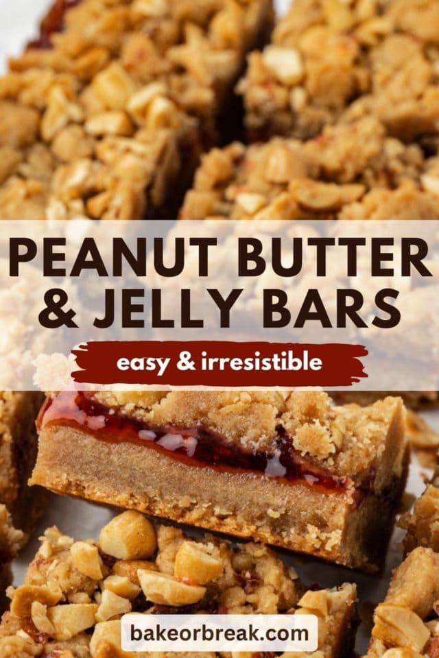Homemade peanut butter and jelly bars lined up on counter with one bar tipped to show jammy layers; text overlay "peanut butter & jelly bars easy & irresistible bakeorbreak.com"