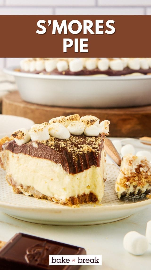 a slice of s'mores pie on a white plate with a bite on a fork; text overlay "s'mores pie bake or break"