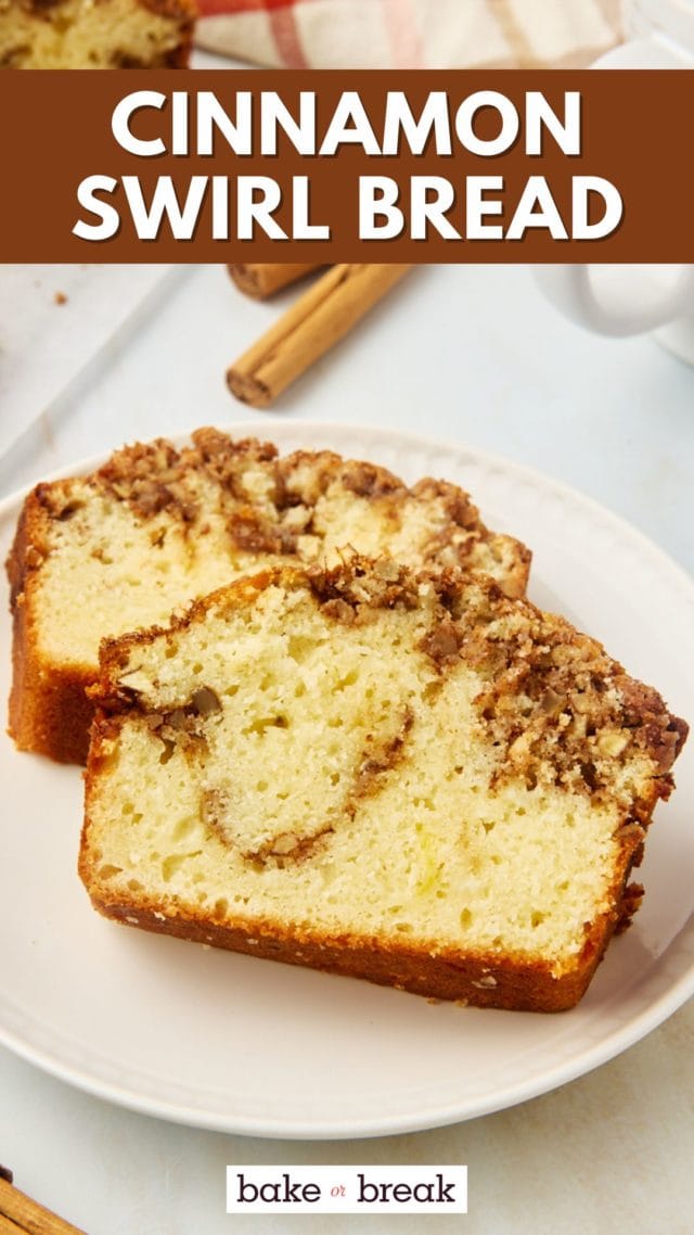 two slices of cinnamon swirl bread on a white plate; text overlay "cinnamon swirl bread bake or break"