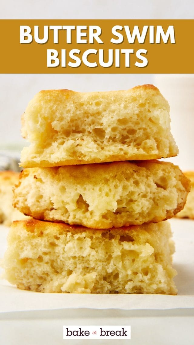 stack of three butter swim biscuits; text overlay "butter swim biscuits bake or break"