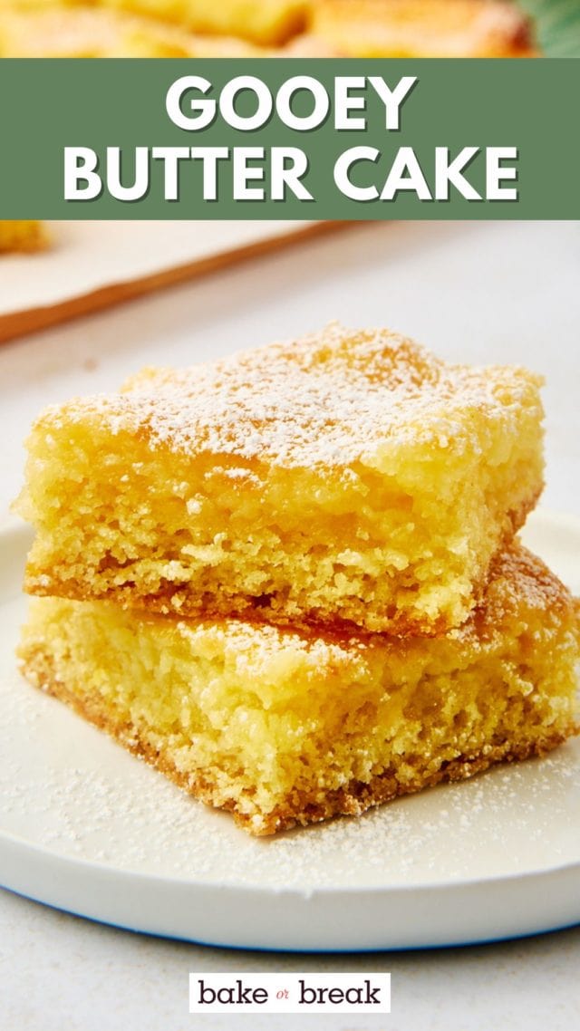 stack of two gooey butter cake pieces on a white plate; text overlay "gooey butter cake bake or break"