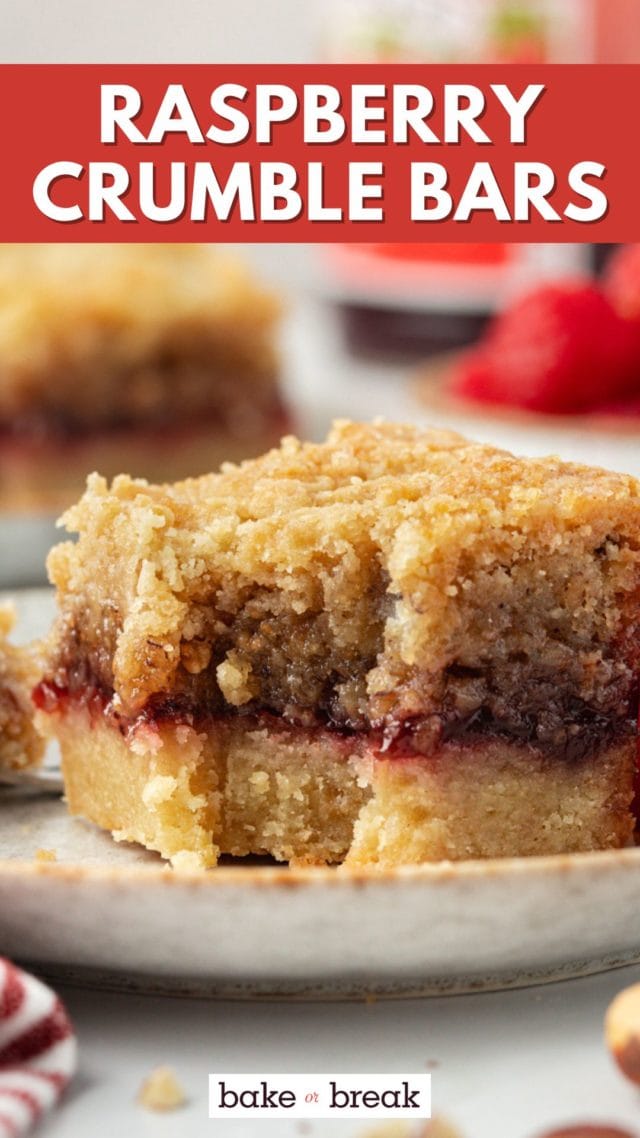 a raspberry crumble bar with a bite missing; text overlay "raspberry crumble bars bake or break"