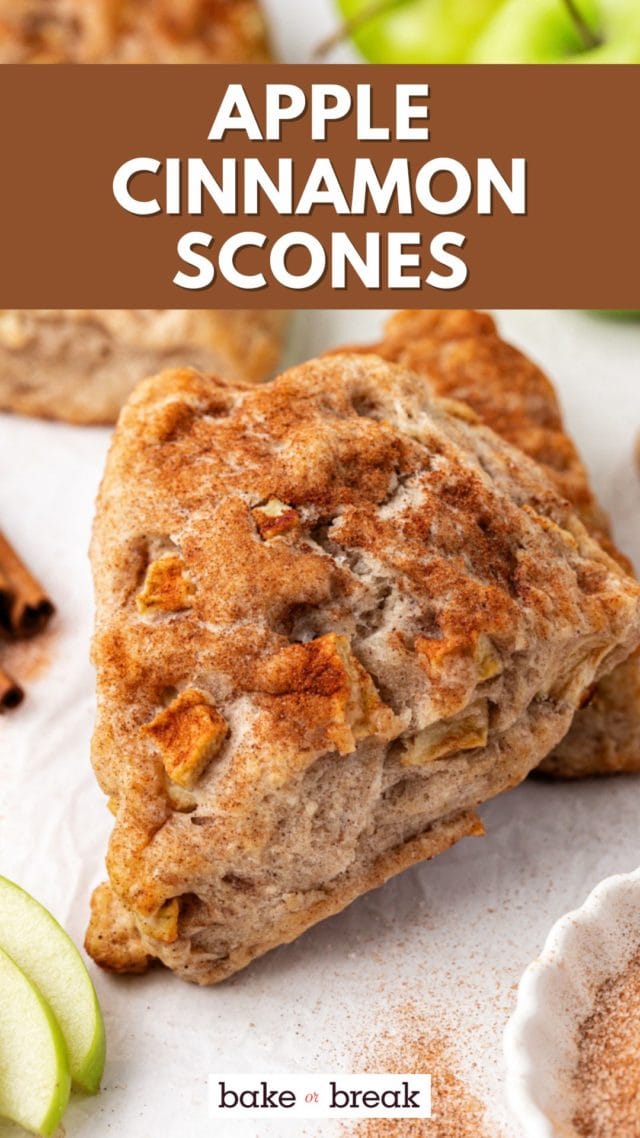 an apple cinnamon scone surrounded by more scones and apples; text overlay "apple cinnamon scones bake or break"