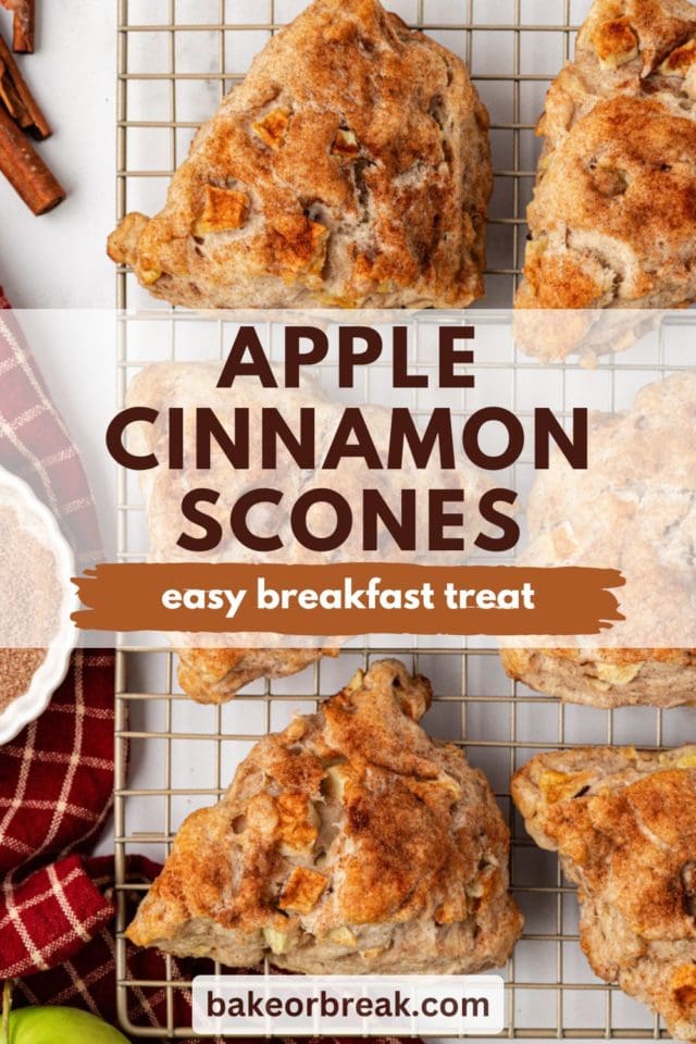 apple cinnamon scones on a wire cooling rack; text overlay "apple cinnamon scones easy breakfast treat bakeorbreak.com"