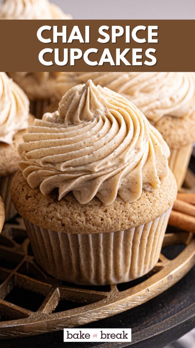 close-up view of a chai spice cupcake; text overlay "chai spice cupcakes bake or break"