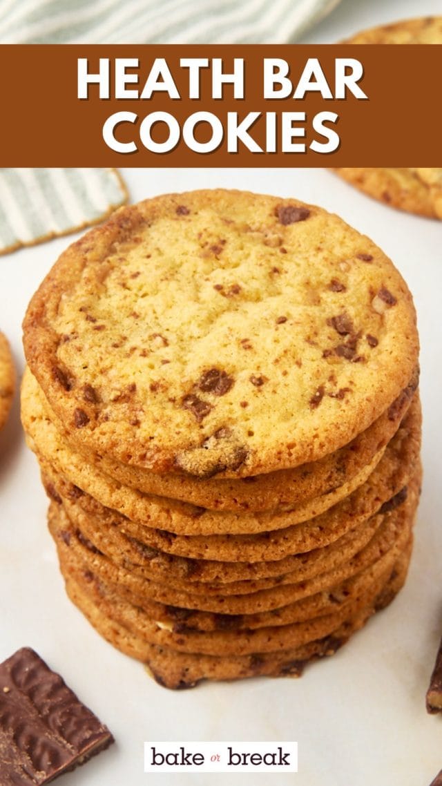 stack of several Heath bar cookies; text overlay "Heath bar cookies bake or break"