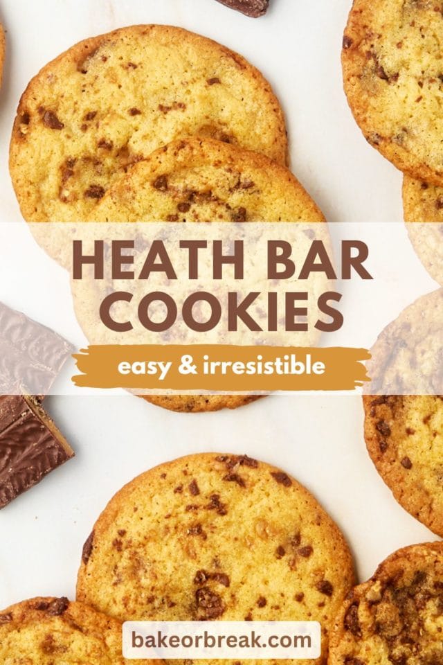 Heath bar cookies scattered on a white countertop; text overlay "Heath bar cookies easy & irresistible bakeorbreak.com"