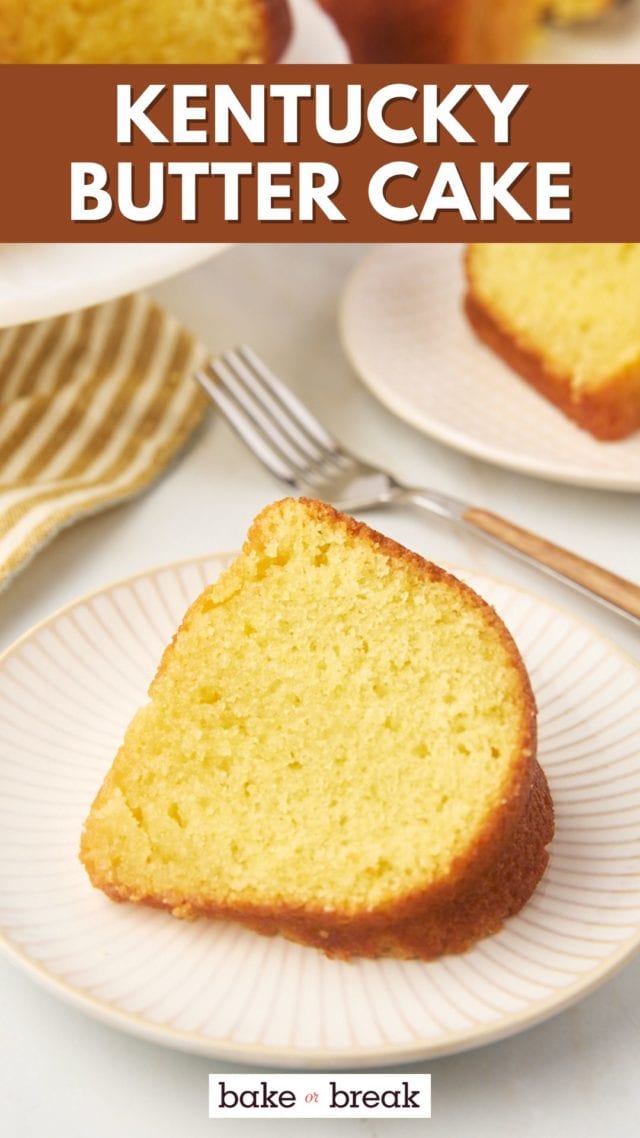 slice of Kentucky butter cake on a plate; text overlay "Kentucky butter cake bake or break"