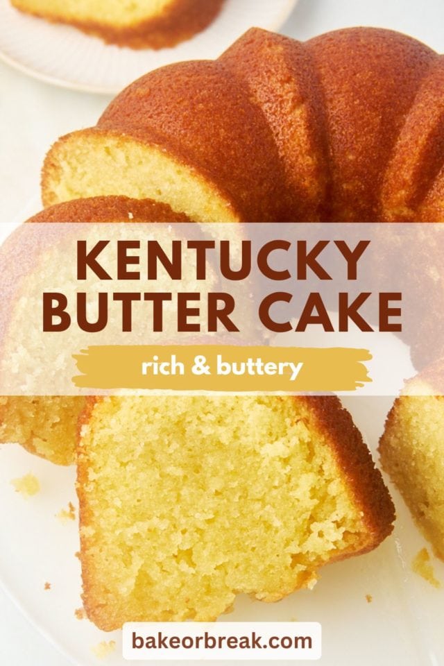 partially sliced Kentucky butter cake on a white cake stand; text overlay "Kentucky butter cake rich & buttery bakeorbreak.com"