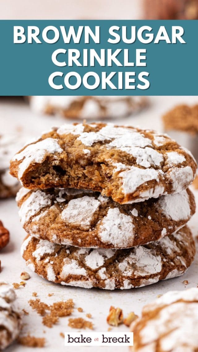 stack of three brown sugar crinkle cookies with a bite missing from the top cookie; text overlay "brown sugar crinkle cookies"