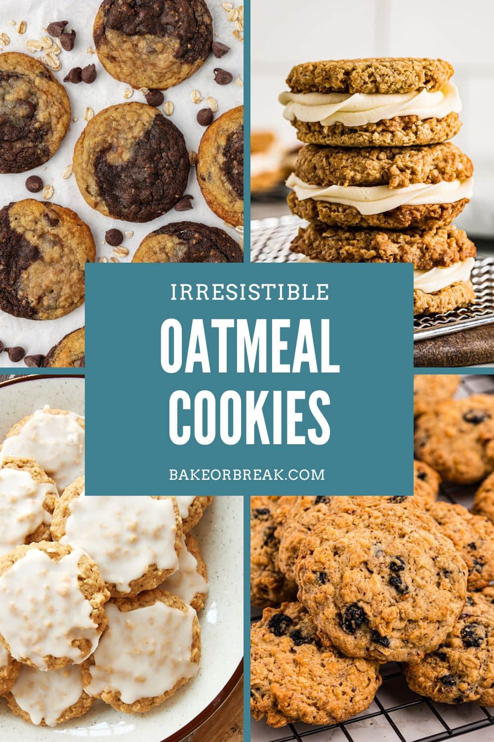 collage of four different oatmeal cookies with text overlay "irresistible oatmeal cookies bakeorbreak.com"