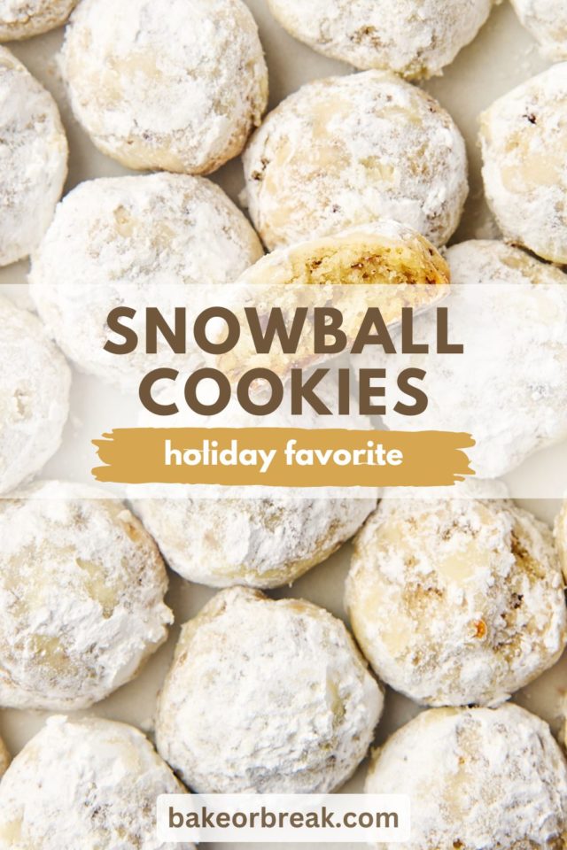 overhead view of snowball cookies; text overlay "snowball cookies holiday favorite"