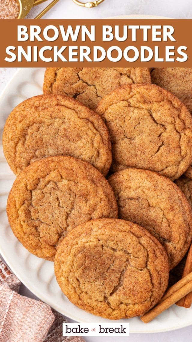 brown butter snickerdoodles on a white plate; text overlay "brown butter snickerdoodles"