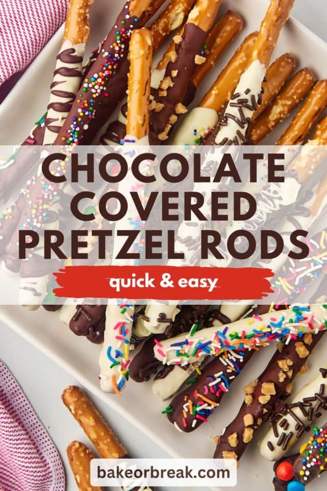 overhead view of chocolate covered pretzel rods on a white platter; text overlay "chocolate covered pretzel rods quick & easy"