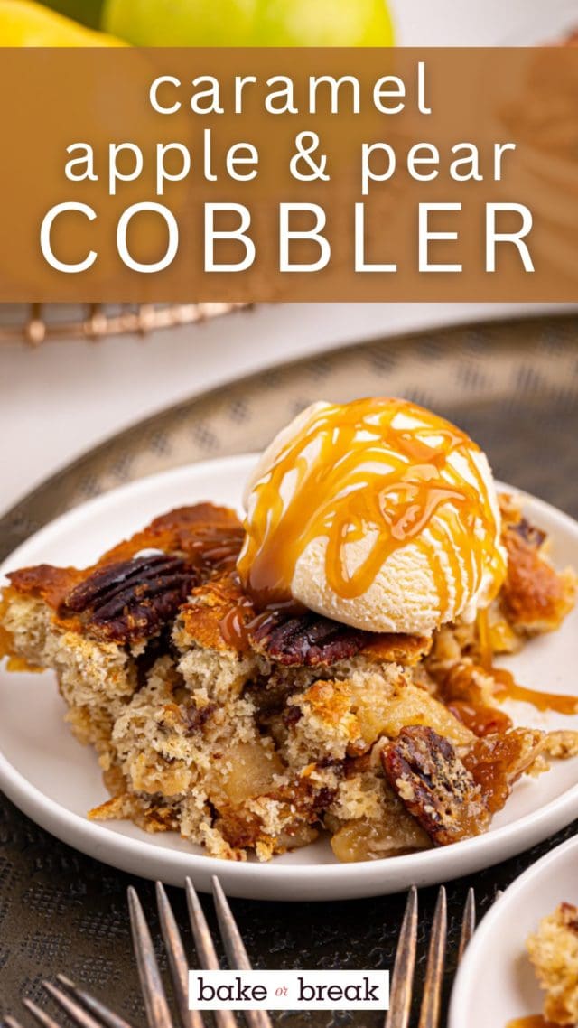 a serving of caramel apple pear cobbler topped with vanilla ice cream and caramel sauce; text overlay "caramel apple & pear cobbler"