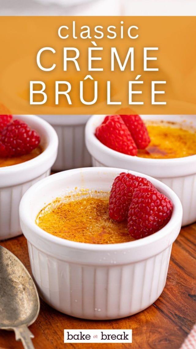 crème brûlée served in ramekins with fresh raspberries; text overlay "classic crème brûlée"