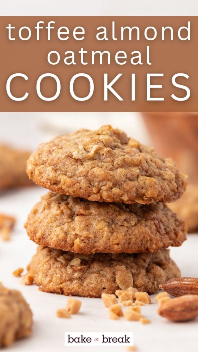 stack of three toffee almond oatmeal cookies; text overlay "toffee almond oatmeal cookies"