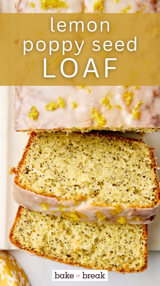 overhead view of partially sliced lemon poppy seed loaf; text overlay "lemon poppy seed loaf"