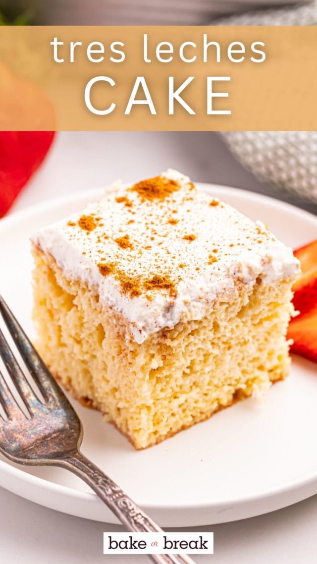 a slice of tres leches cake on a white plate; text overlay "tres leches cake"