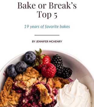 ebook cover for Bake or Break's Top 5: 19 years of favorite bakes by Jennifer McHenry, featuring a photo of mixed berry cobbler in a white bowl