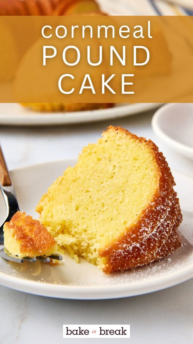 a slice of cornmeal pound cake on a white plate with a bite on a fork; text overlay "cornmeal pound cake"