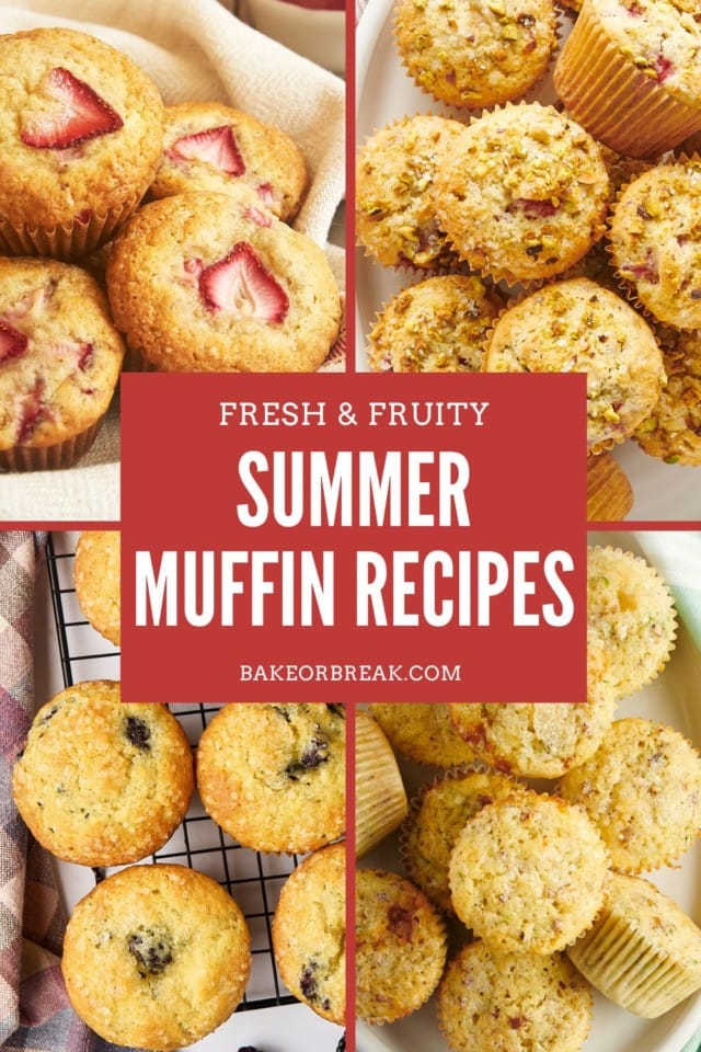 a collage of four images of muffins with a text block in the center reading "fresh & fruity summer muffin recipes bakeorbreak.com"