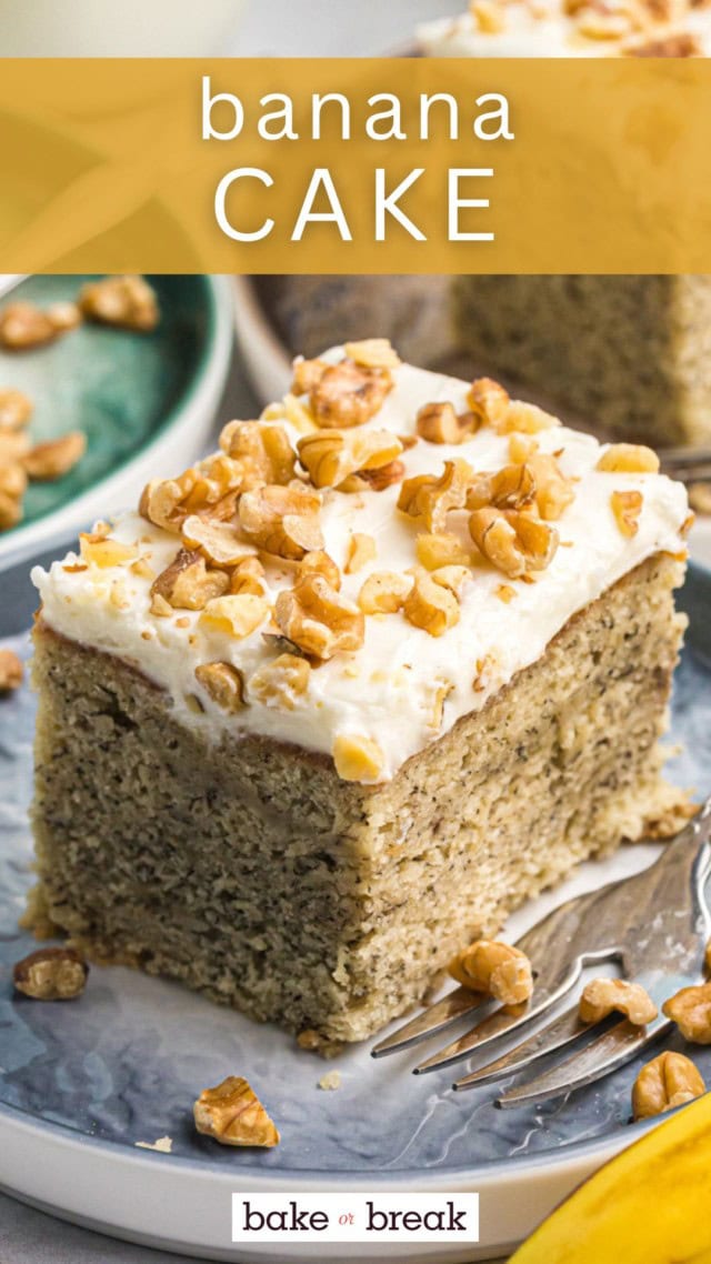 a slice of banana cake with cream cheese frosting topped with toasted chopped nuts served on a blue plate; text overlay "banana cake bake or break"