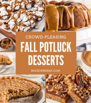 a collage of fall desserts, including brown sugar crinkle cookies, apple spice cake, black bottom oatmeal pie, and chocolate peanut butter oat bars, with text overlay reading "crowd-pleasing fall potluck desserts bakeorbreak.com"