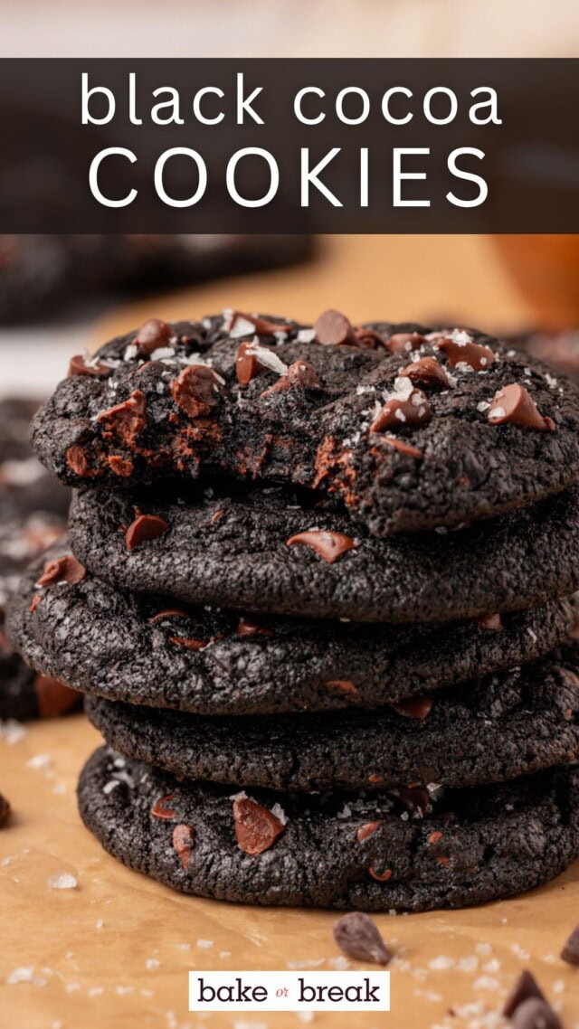 stack of five black cocoa cookies with a bite missing from the top cookie; text overlay "black cocoa cookies bake or break"
