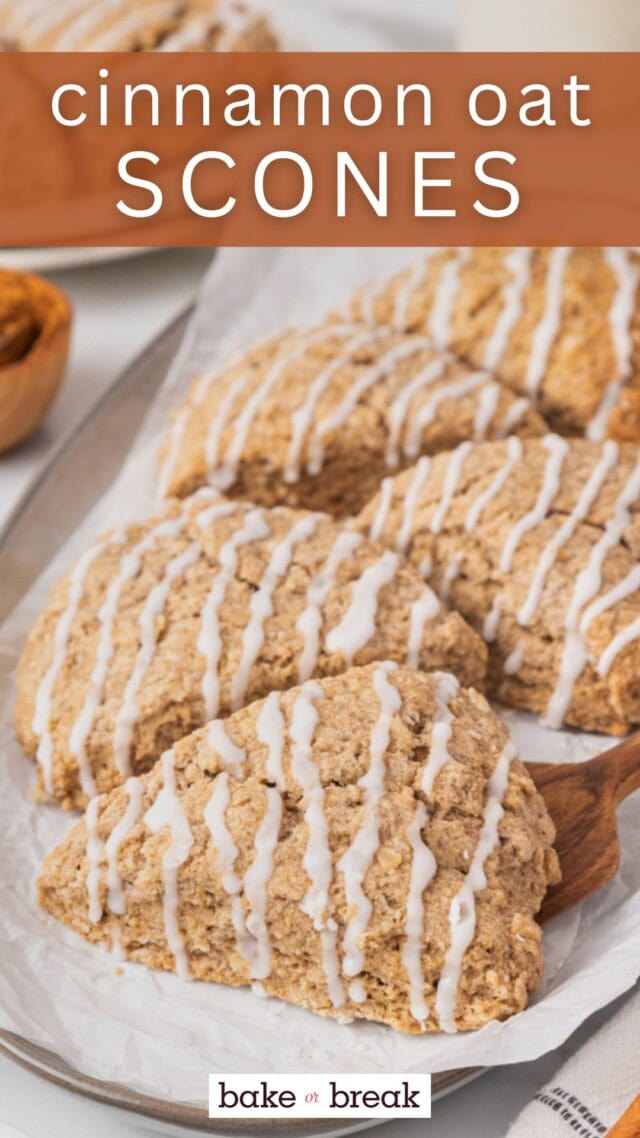 cinnamon oat scones on a white serving tray; text overlay "cinnamon oat scones bake or break"