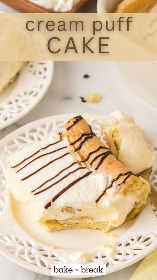 a slice of cream puff cake on a white plate; text overlay "cream puff cake bake or break"