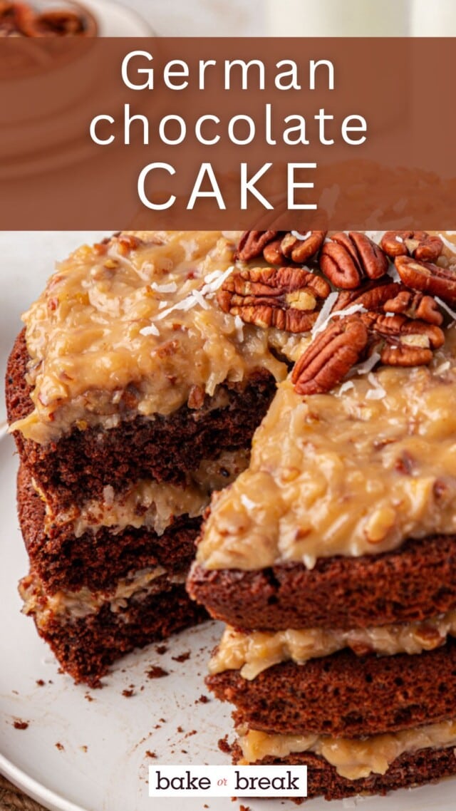 German chocolate cake on a white cake plate with a slice missing; text overlay "German chocolate cake bake or break"