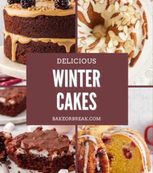 collage of winter cake recipes, including Kentucky jam cake, amaretto almond cake, Mississippi mud cake, and cranberry Bundt cake; text overlay "delicious winter cakes bakeorbreak.com"
